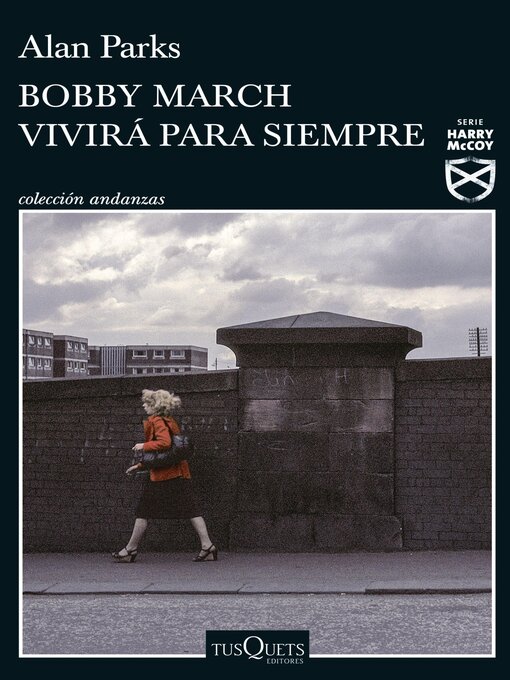 Title details for Bobby March vivirá para siempre by Alan Parks - Available